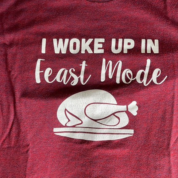 “I woke up in feast mode” shirt - Picture 3 of 4